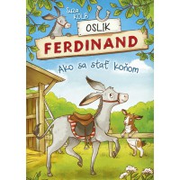Oslík Ferdinand - ako sa stať koňom